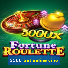 5588 bet online cino